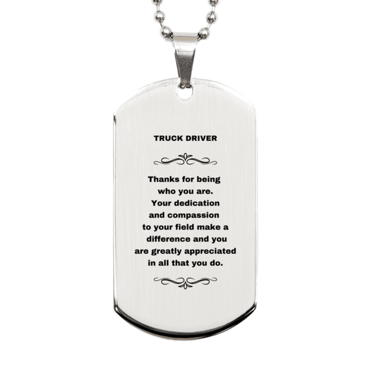 Truck Driver Silver Engraved Dog Tag Necklace - Thanks for being who you are - Birthday Christmas Jewelry Gifts Coworkers Colleague Boss - Mallard Moon Gift Shop