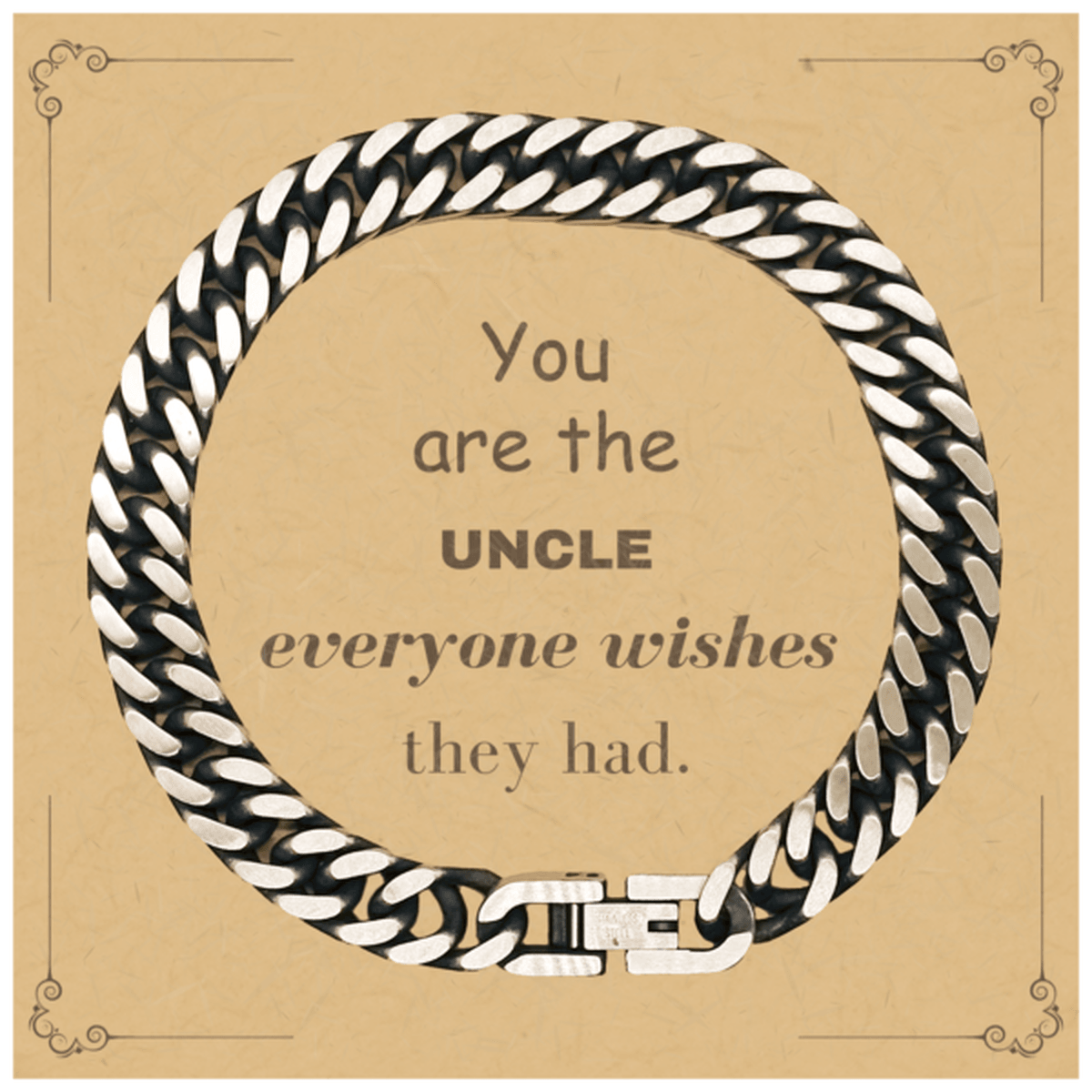 Uncle Cuban Link Chain Bracelet, Everyone wishes they had, Inspirational Bracelet For Uncle, Uncle Gifts, Birthday Christmas Unique Gifts For Uncle - Mallard Moon Gift Shop