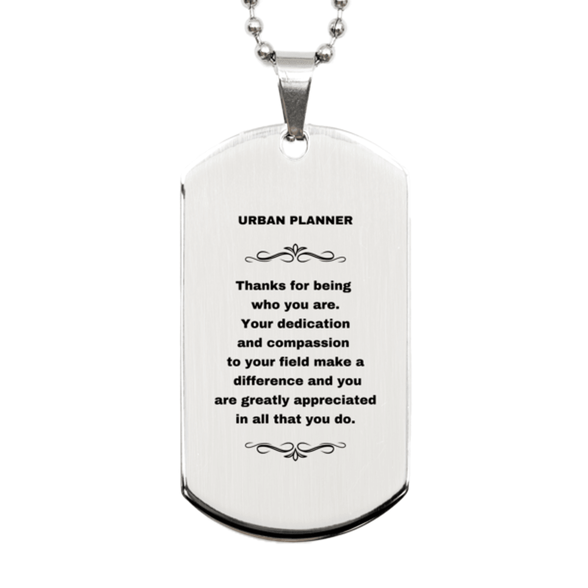 Urban Planner Silver Engraved Dog Tag Necklace - Thanks for being who you are - Birthday Christmas Jewelry Gifts Coworkers Colleague Boss - Mallard Moon Gift Shop
