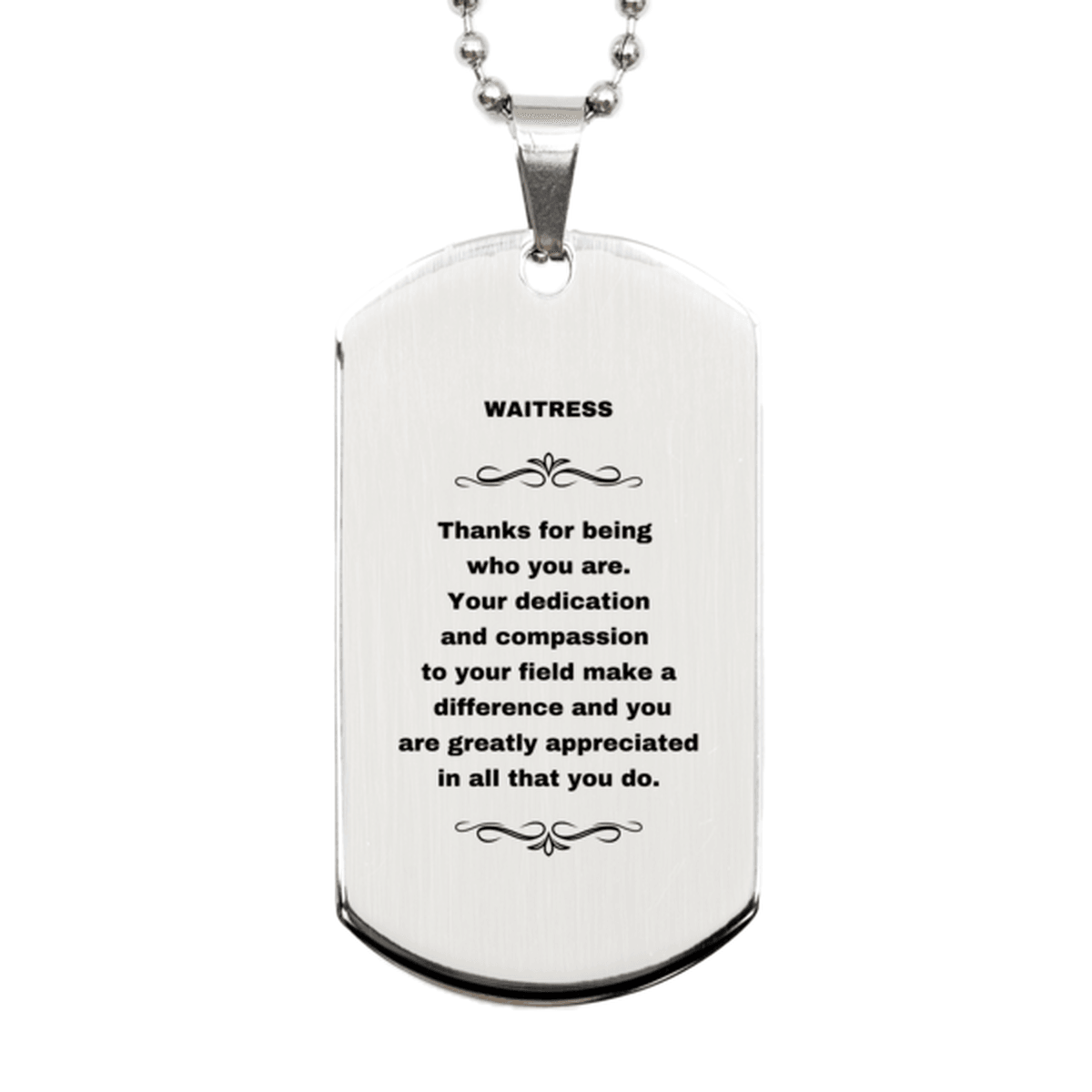 Waitress Silver Engraved Dog Tag Necklace - Thanks for being who you are - Birthday Christmas Jewelry Gifts Coworkers Colleague Boss - Mallard Moon Gift Shop