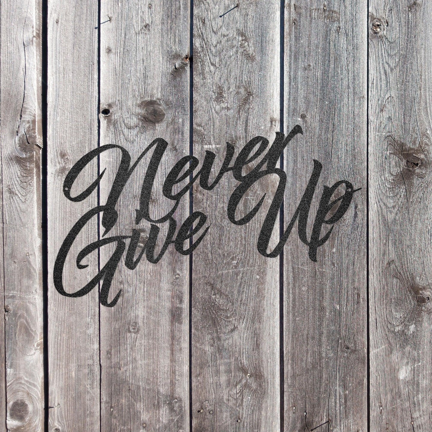 Never Give Up Indoor Outdoor Steel Wall Sign Art - Mallard Moon Gift Shop
