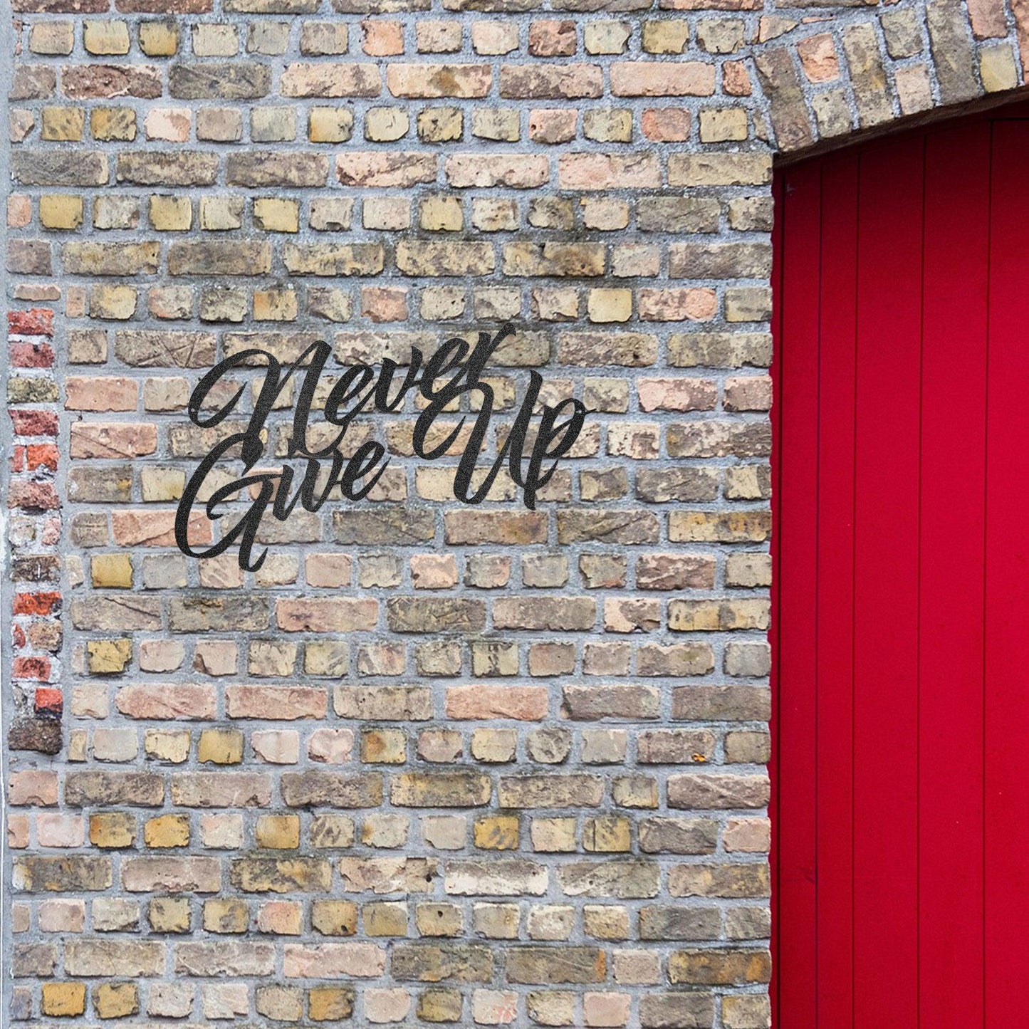 Never Give Up Indoor Outdoor Steel Wall Sign Art - Mallard Moon Gift Shop