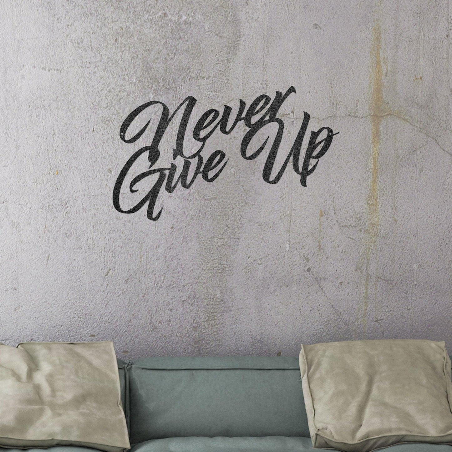 Never Give Up Indoor Outdoor Steel Wall Sign Art - Mallard Moon Gift Shop