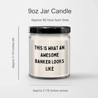 What an Awesome Banker Looks Like 9oz Vanilla Soy Candle Gifts from Men to Banker Friends at Christmas
