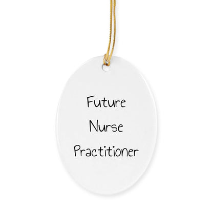 Funny Nurse Practitioner Christmas Ornaments - Future Nurse Practitioner