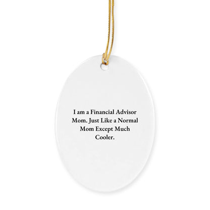 Financial Advisor Mom's Stylish Circle Ornament Gift from Friends and Family for Christmas - Mallard Moon