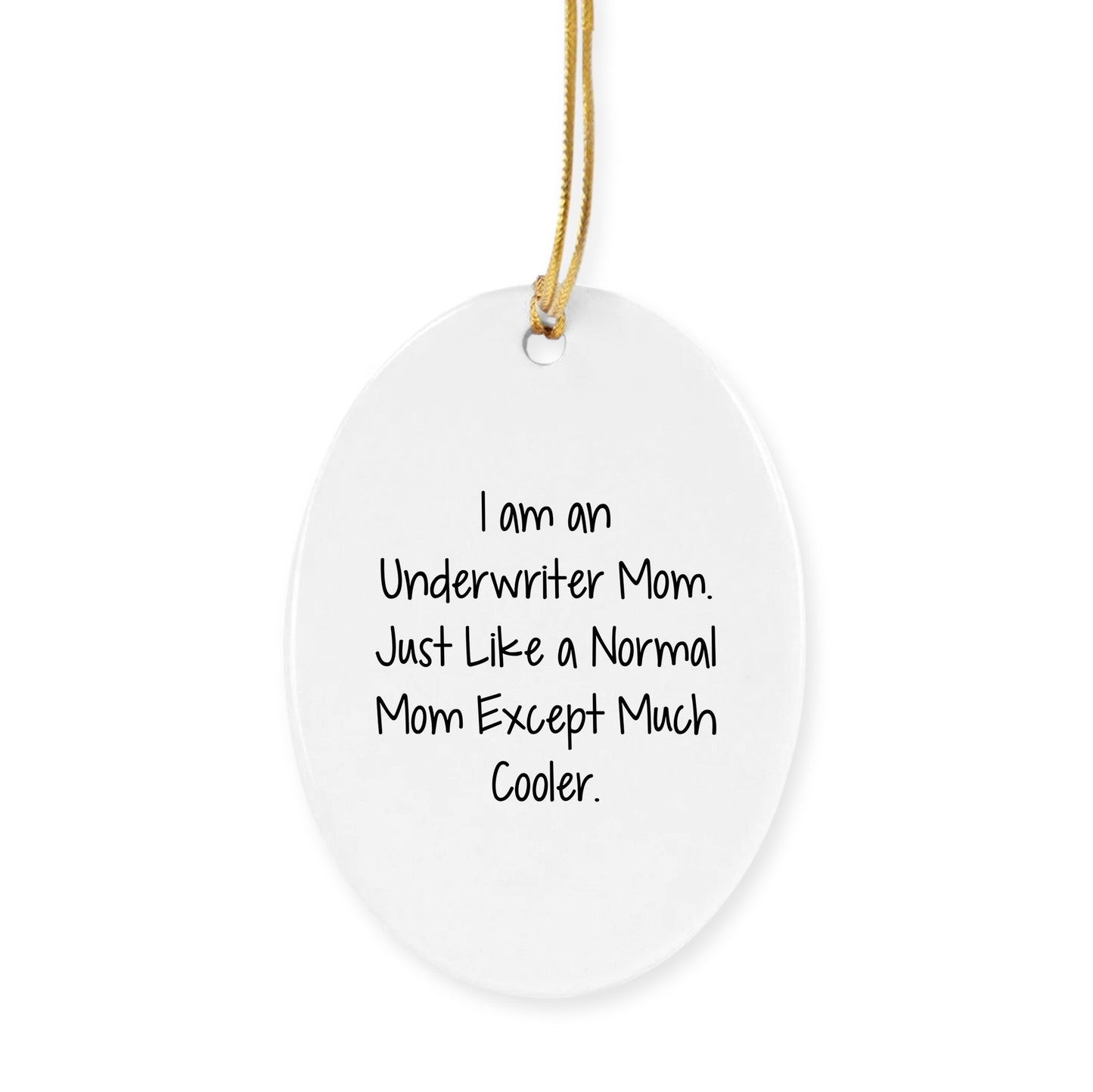 Underwriter Mom Gifts, Christmas Circle Ornament, 'I Am An Underwriter Mom' Quote, Durable MDF, White, for Women, Friends, Family, Colorful, Lightweight, Easy Hanging, Festive, Unique - Mallard Moon