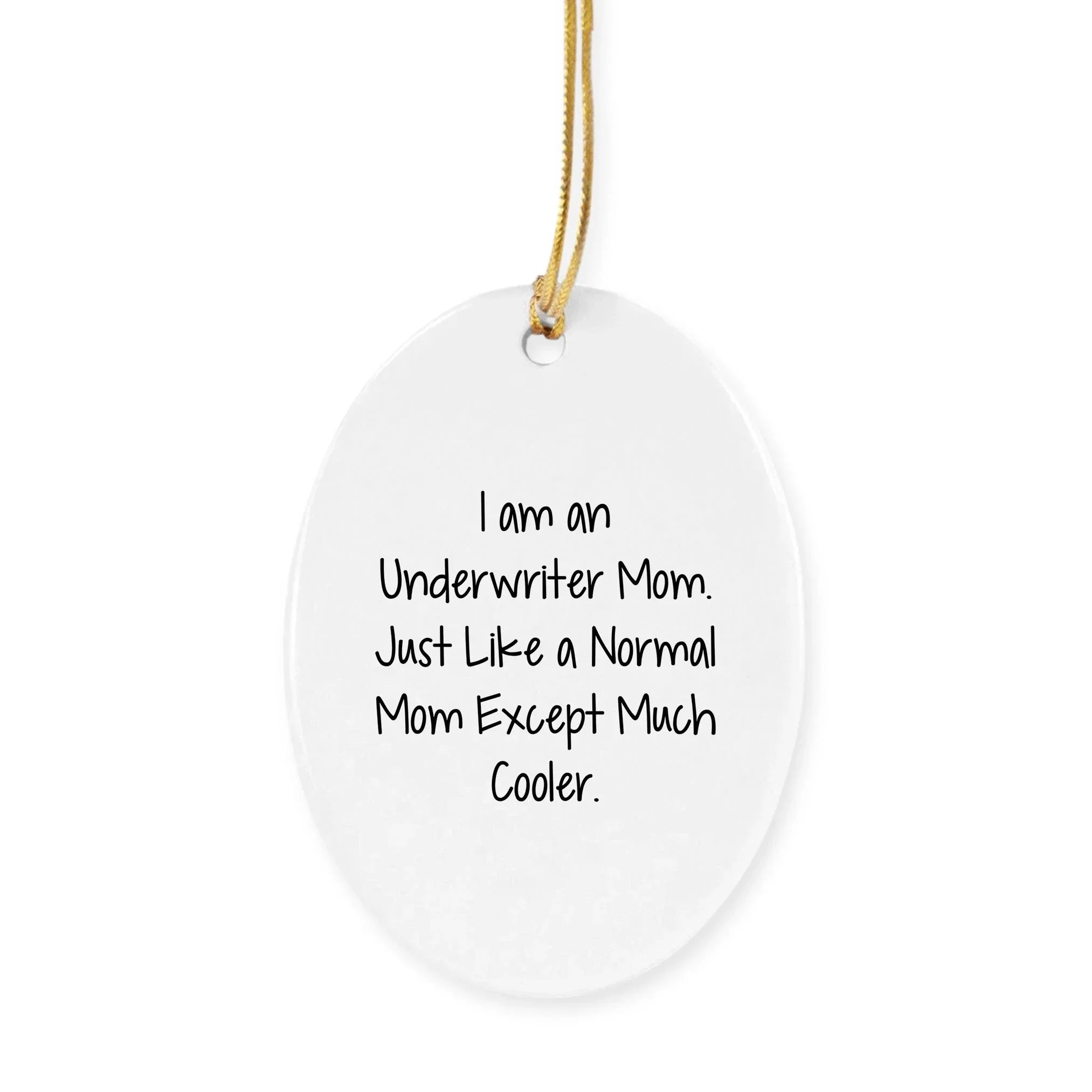 Underwriter Mom Gifts, Christmas Circle Ornament, 'I Am An Underwriter Mom' Quote, Durable MDF, White, for Women, Friends, Family, Colorful, Lightweight, Easy Hanging, Festive, Unique