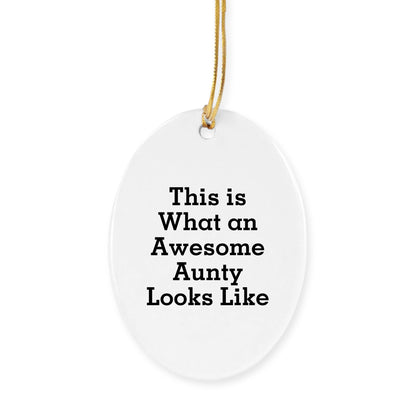 Aunty Gifts, This Is What An Awesome Aunty Looks Like, Circle Ornament for Christmas Gifts