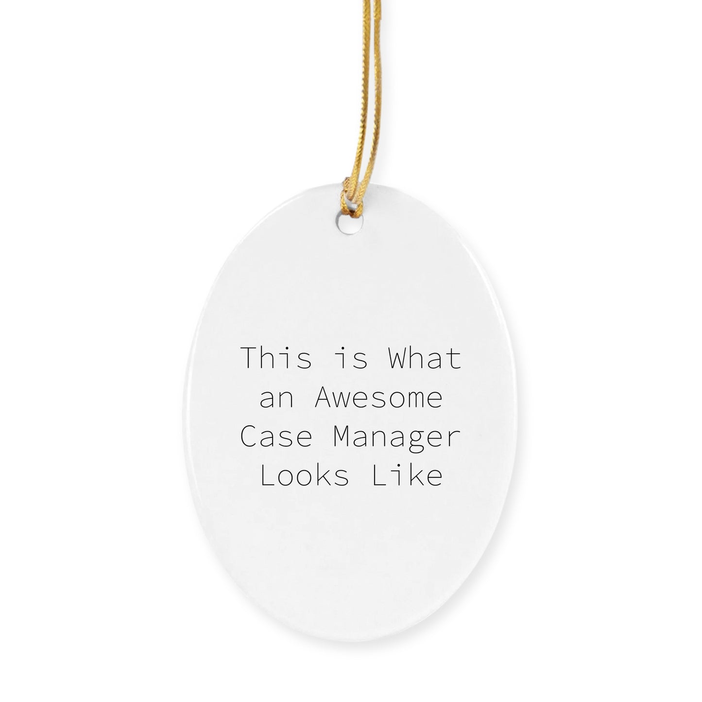 Case Manager Circle Christmas Ornament , 'This Is What An Awesome Case Manager Looks Like', Appreciation Gifts