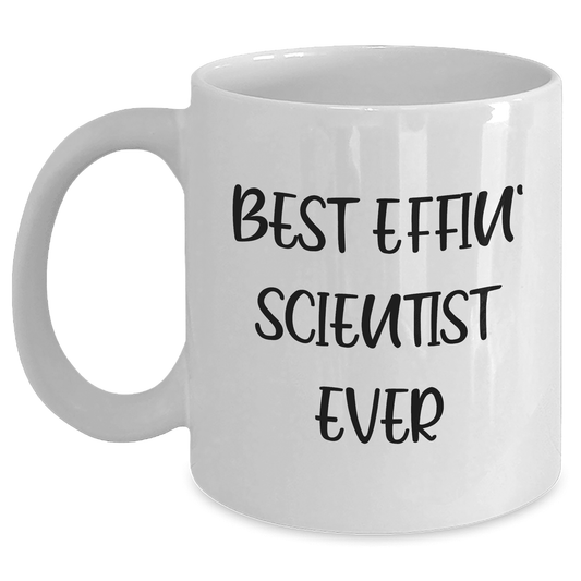 Best Effin' Scientist Ever Gifts for Mom on Mother's Day - Funny White Ceramic Coffee Mug for Scientist Mom - 11oz or 15oz Capacity - Microwave and Dishwasher Safe - Mallard Moon Gift Shop