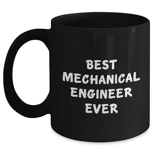 Gifts from Best Mechanical Engineers for Mechanical Engineer Moms, Funny Inspirational Black Coffee Mug, Mother's Day Unique Gifts