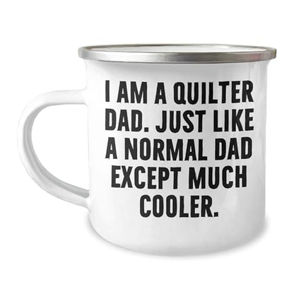 Spring Pet Products Quilter Dad Enamel Camper Mug – Funny Gift for Sewing Dads – “Much Cooler Dad” Quote - Mallard Moon Gift Shop