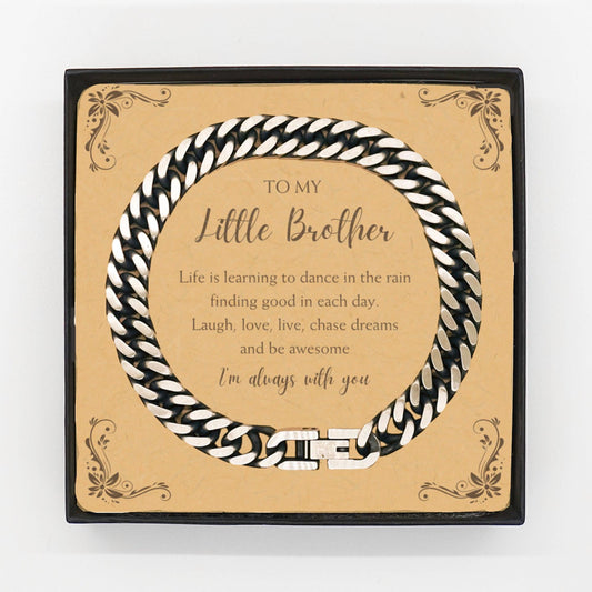 Little Brother Cuban Link Chain Bracelet Motivational Message Card Birthday Christmas Fathers Day Gifts- Life is learning to dance in the rain, finding good in each day. I'm always with you - Mallard Moon Gift Shop