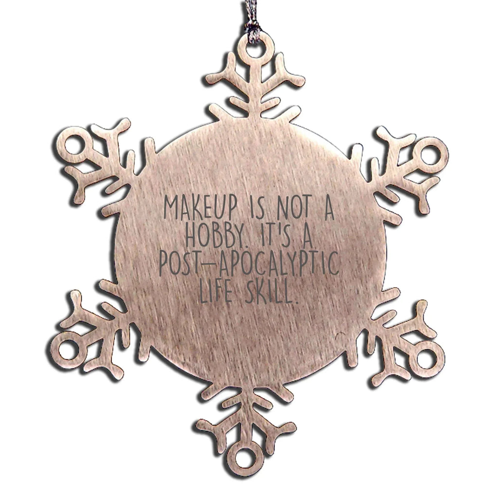 Makeup Lovers Gifts from Friends and Family, Christmas Unique Snowflake Ornaments, Funny Quote Snowflake
