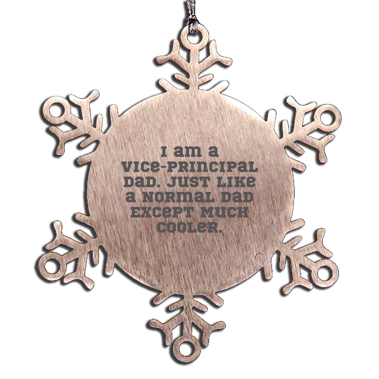 Funny Vice-principal Dad Christmas Snowflake Ornament Gifts from Men to Vice-principal Friends