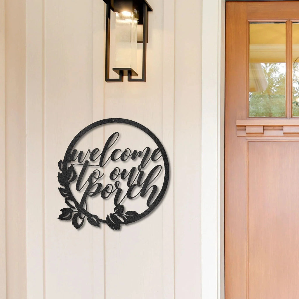 Welcome to Our Porch Indoor Outdoor Steel Wall Sign