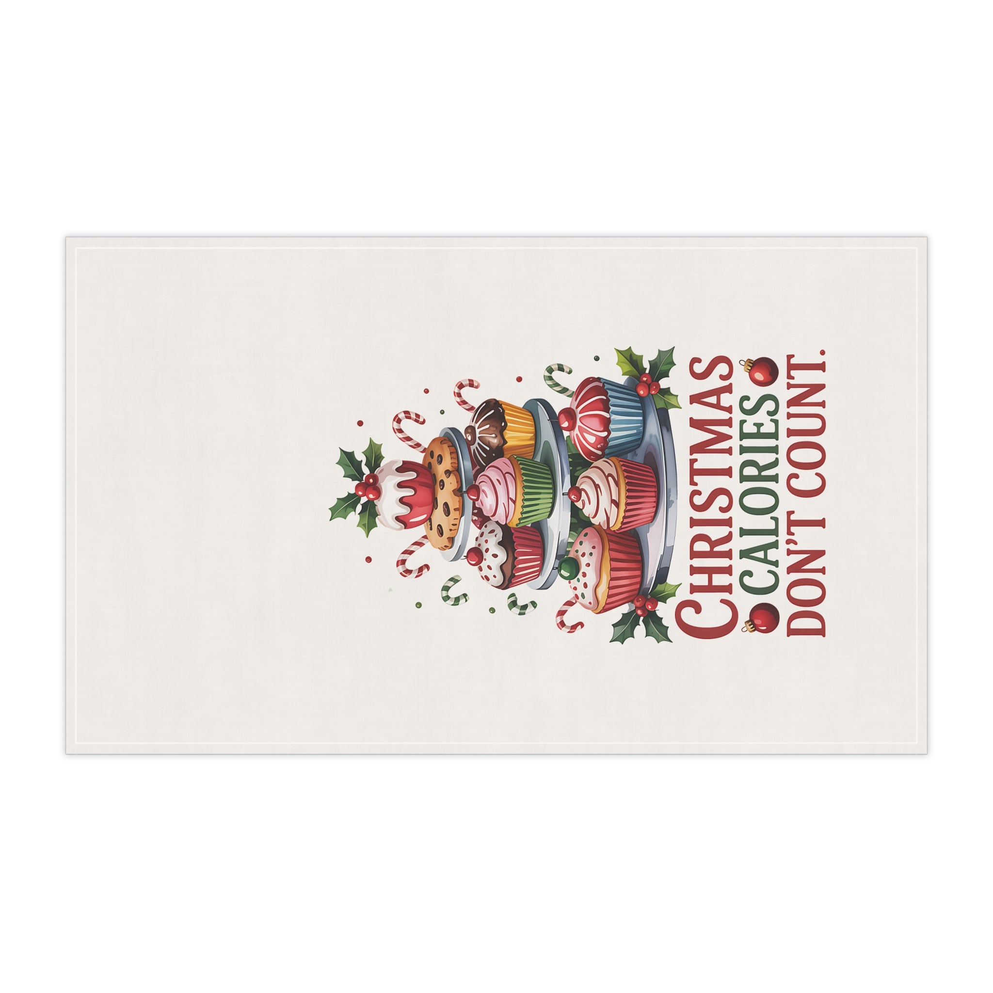 Christmas Calories Don't Count Tea Towel – Festive Cupcake Holiday Kitchen Towel