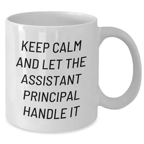 Funny Keep Calm and Let the Assistant Principal Handle It White Coffee Mug Gifts for Assistant Principals - Perfect Christmas Unique Gifts from Teachers to Friends