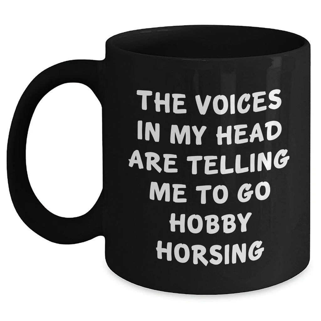 Hobby Horsing Gifts from Men to Hobby Horsing Friends - Funny Quote Coffee Mug for Father's Day