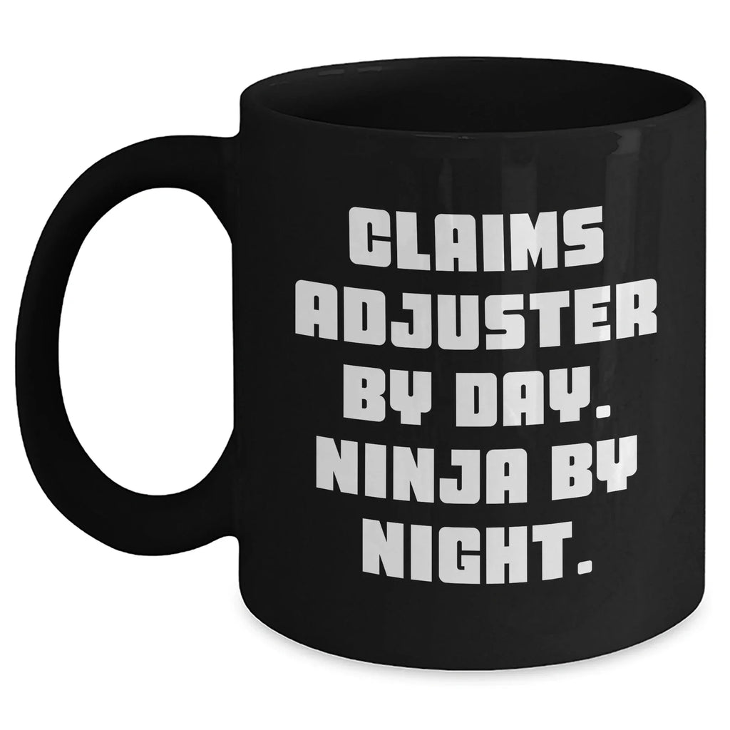 Funny Claims Adjuster Gifts from Mom - Ninja by Night, Coffee Mug for Claims Adjuster Women, Gifts for Claims Adjuster, Mother's Day Unique Gifts