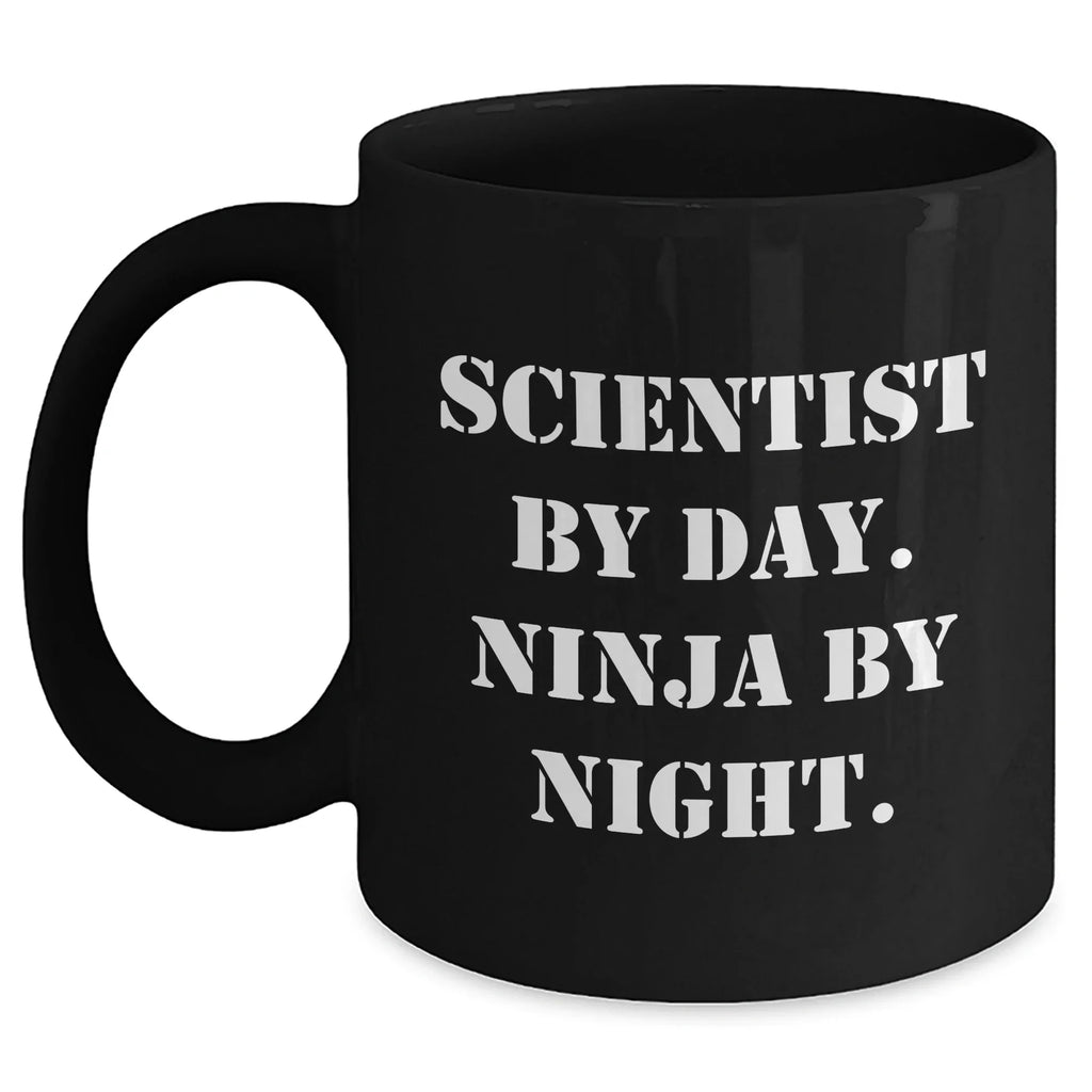 Funny Scientist Gifts by Day, Ninja by Night Black Coffee Mug for Dad's 11oz or 15oz Microwave and Dishwasher Safe