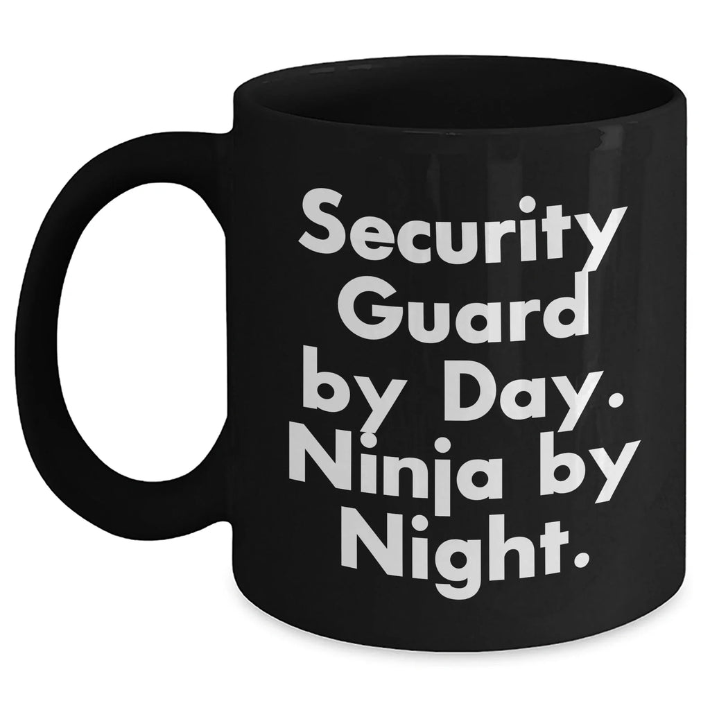 Funny Security Guard Gifts from Coworkers, Friends, or Family - 'Security Guard By Day. Ninja By Night.' Black Coffee Mug for Graduation