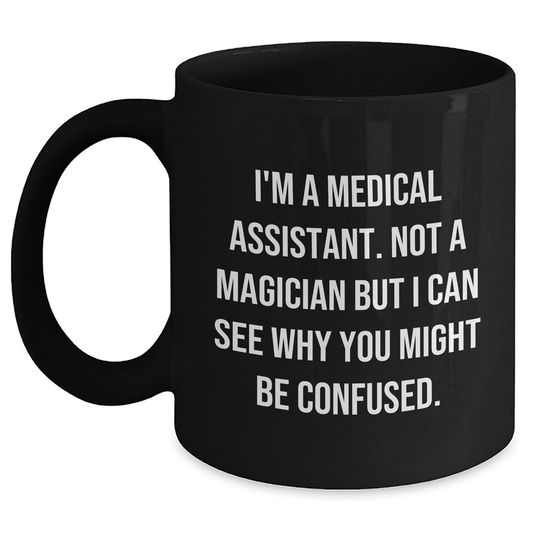 Medical Assistant Gifts, Funny Quote, Black Coffee Mug, Gifts from Family, Father's Day Unique Gifts for Medical Assistant Men, Funny Medical Assistant Mug - Main