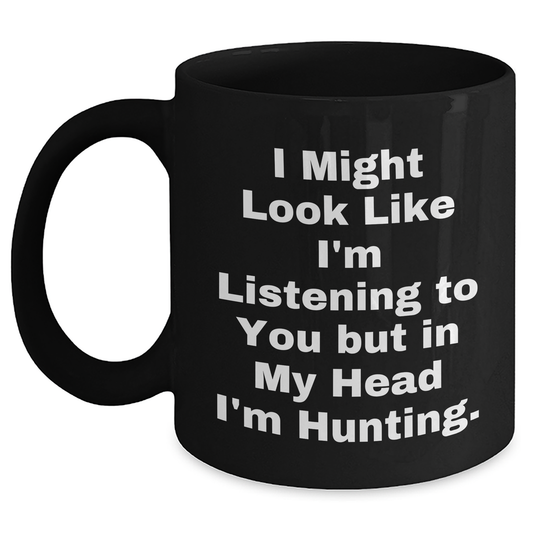Funny Hunting Quote Gifts for Men from Dad, Black Coffee Mug for Father's Day - Main