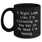 Sewing Humor Black Coffee Mugs for Men, Funny Gift from Dad, Unique Father's Day Unique Gifts for Sewing Enthusiasts