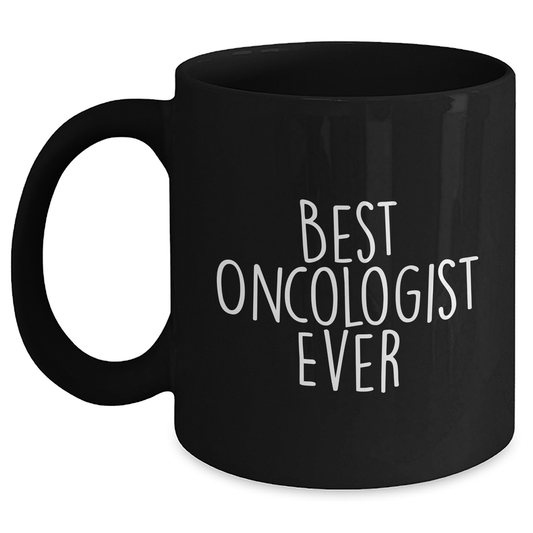 Funny Gifts from Friends for Best Oncologist Ever - Black Coffee Mug for Mother's Day - Main