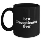 Funny Receptionist Gifts, Best Receptionist Ever, Black Coffee Mug, Gifts from Family to Receptionist, Father's Day Unique Gifts