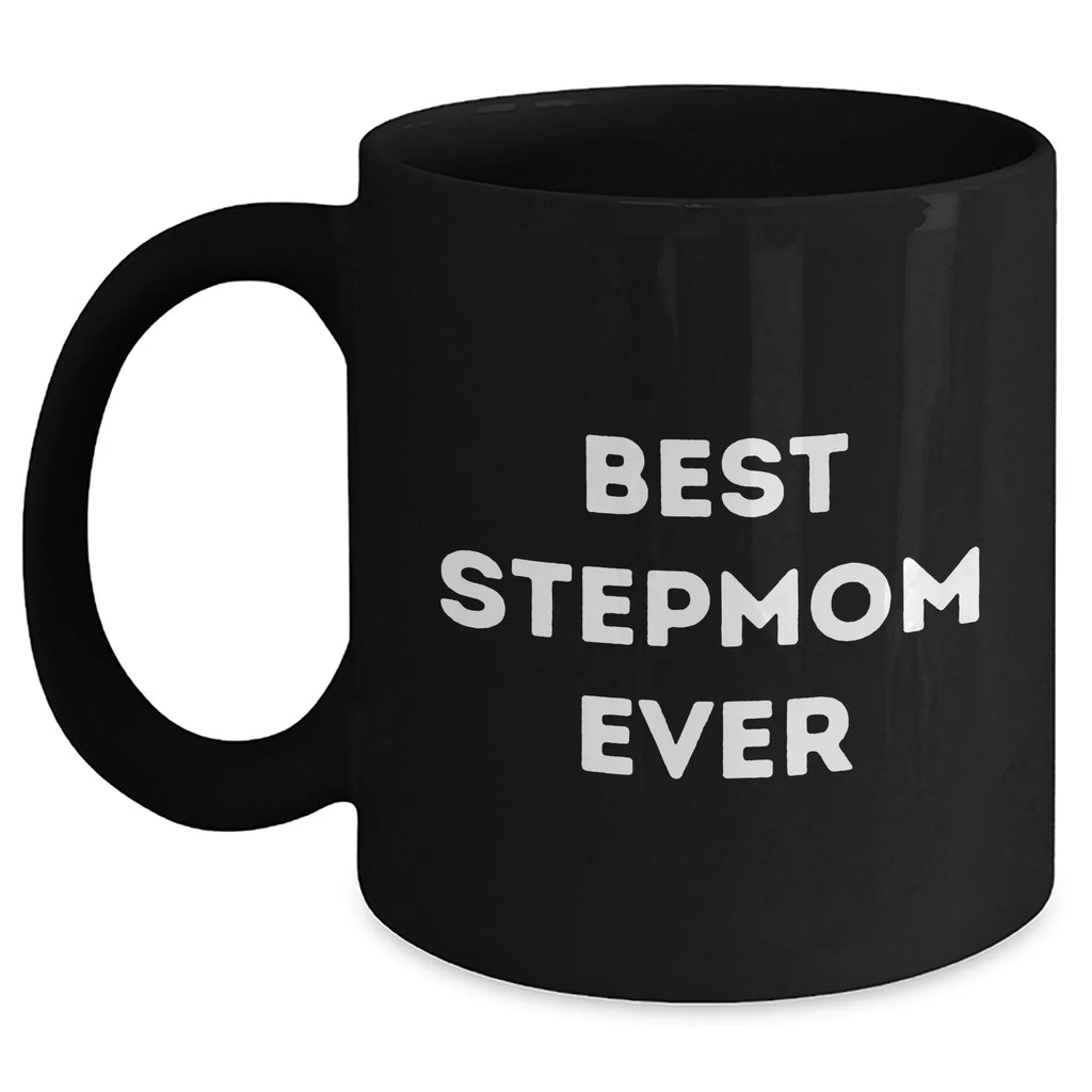 Funny Stepmom Quotes, Best Stepmom Ever Gifts from Friends, Black Coffee Mug for Stepmom on Father's Day, Gifts for Stepmom