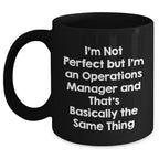 Funny Operations Manager Gifts from Mom - I'm Not Perfect Black Coffee Mug for Her, Perfect Unique Mother's Day Present