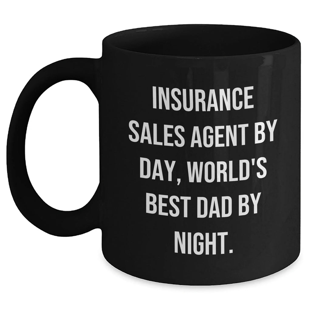 Insurance Sales Agent Funny Mugs Gifts for Men from Family on Father's Day, 'Insurance Sales Agent By Day, World's Best Dad By Night.' Black Coffee Mug