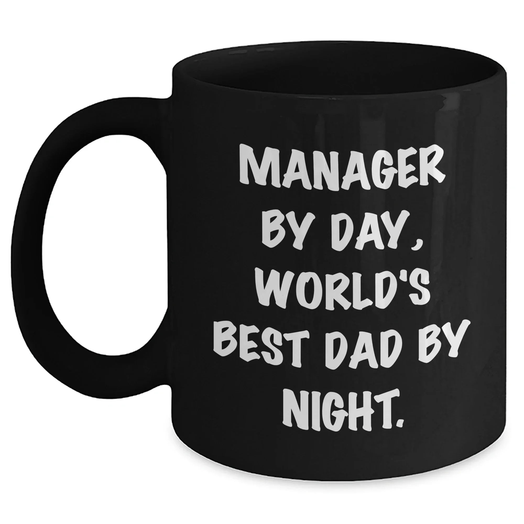 Manager by Day, World's Best Dad by Night, Funny Black Coffee Mug, Gifts for Manager, Gifts from Family