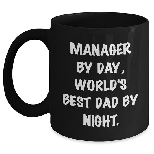Manager by Day, World's Best Dad by Night, Funny Black Coffee Mug, Gifts for Manager, Gifts from Family - Main
