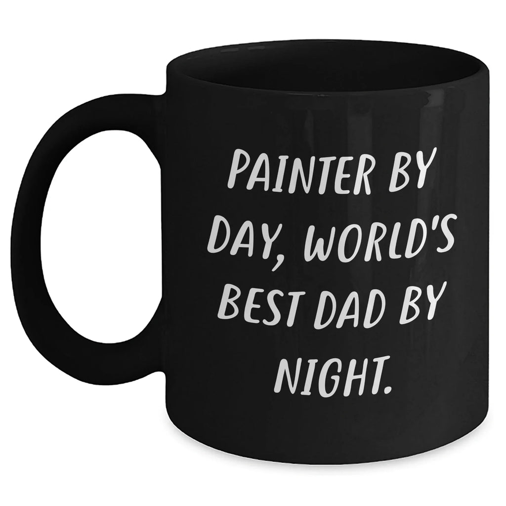 Painter By Day, World's Best Dad By Night. Funny Father's Day Unique Gifts from Men to Painter and Friends