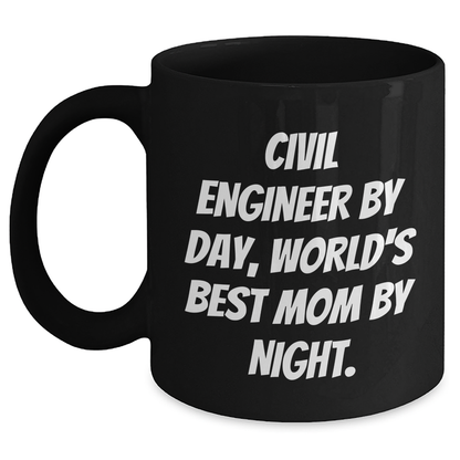 Civil Engineer Gifts from Mom - Funny Black Coffee Mug for Graduation, 'Civil Engineer By Day, World's Best Mom By Night.' - Main