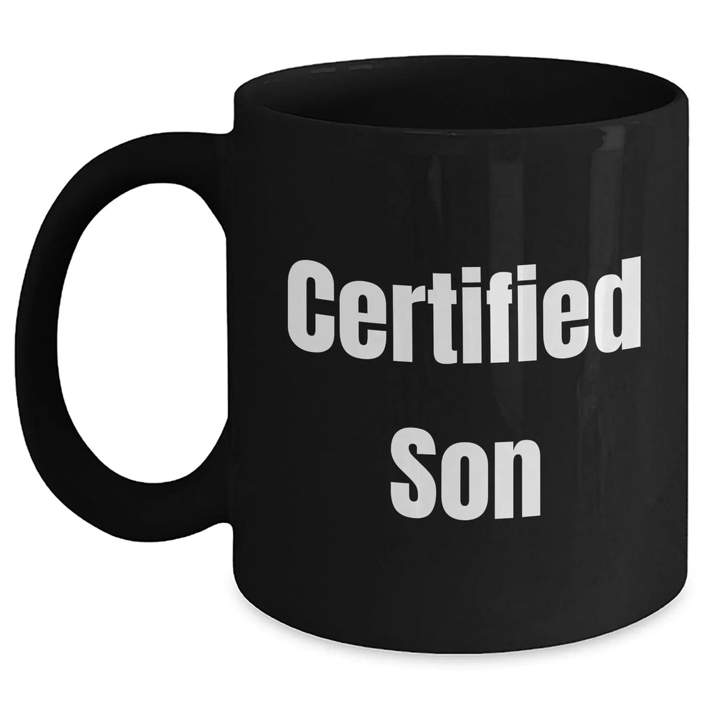 Funny Son Quotes Black Coffee Mugs Gifts from Dad to Son on Father's Day, Black, 11oz or 15oz, Microwave and Dishwasher Safe