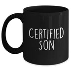 Funny Son Gifts from Dad - 'Certified Son' Black Coffee Mug for Men, Father's Day Unique Gifts