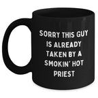 Funny Priest Gifts, Sorry This Guy Is Already Taken By A Smokin' Hot Priest Black Coffee Mug, Father's Day Unique Gifts from Friends and Family for Priests