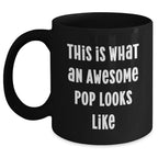 Funny Pop Gifts - This Is What An Awesome Black Coffee Mug Looks Like, Father's Day Unique Gifts from Friends to Men
