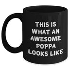 Funny Poppa Gifts from Men for Awesome Dads on Father's Day, Black Coffee Mug