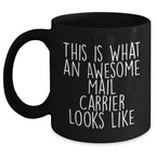 Funny Mail Carrier Gifts from Friends for Awesome Mail Carrier Black Coffee Mug, Father's Day Unique Gifts from Men to Mail Carrier