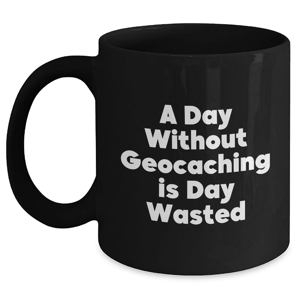 Geocaching Enthusiast's Delight, Funny Quote Black Coffee Mug, Gifts from Men to Geocaching Friends, Father's Day Unique Gifts