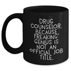 Drug Counselor Gifts, Funny Quote, Black Coffee Mug, Graduation Unique Gifts from Friends, Gifts for Drug Counselor, Men, and Women