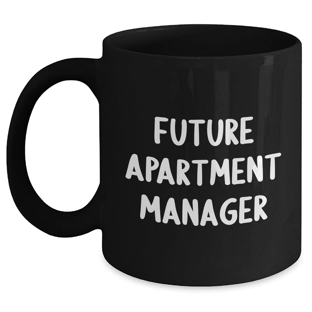 Funny Apartment Manager Gifts from Friends, Gifts for Future Apartment Manager, Black Coffee Mug for Mother's Day