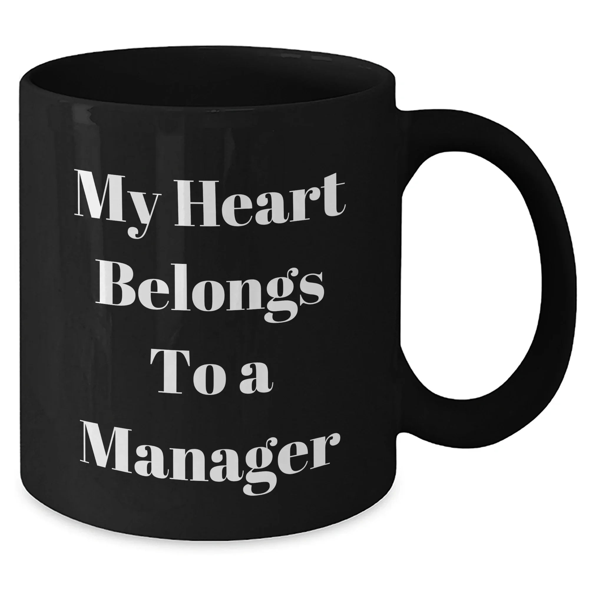 Funny Manager Gifts from Friends, My Heart Belongs To A Manager, Unique Graduation Mugs for Him, Her, Coworkers, Family, Ceramic Black Coffee Mug, 11oz or 15oz, Microwave and Dishwasher Safe