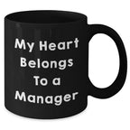 Funny Manager Gifts from Friends to Managers - Black Coffee Mug, Inspirational Quote 'My Heart Belongs To A Manager' for Graduation Unique Gifts